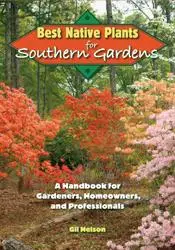 Cover of “Best Native Plants for Southern Gardens” by Gil Nelson, with orange and pink azaleas