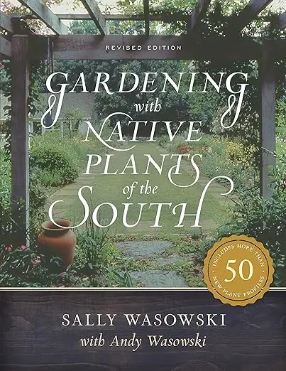 Cover of “Gardening with Native Plants of the South” by Sally and Andy Wasowski, a garden under a pergola